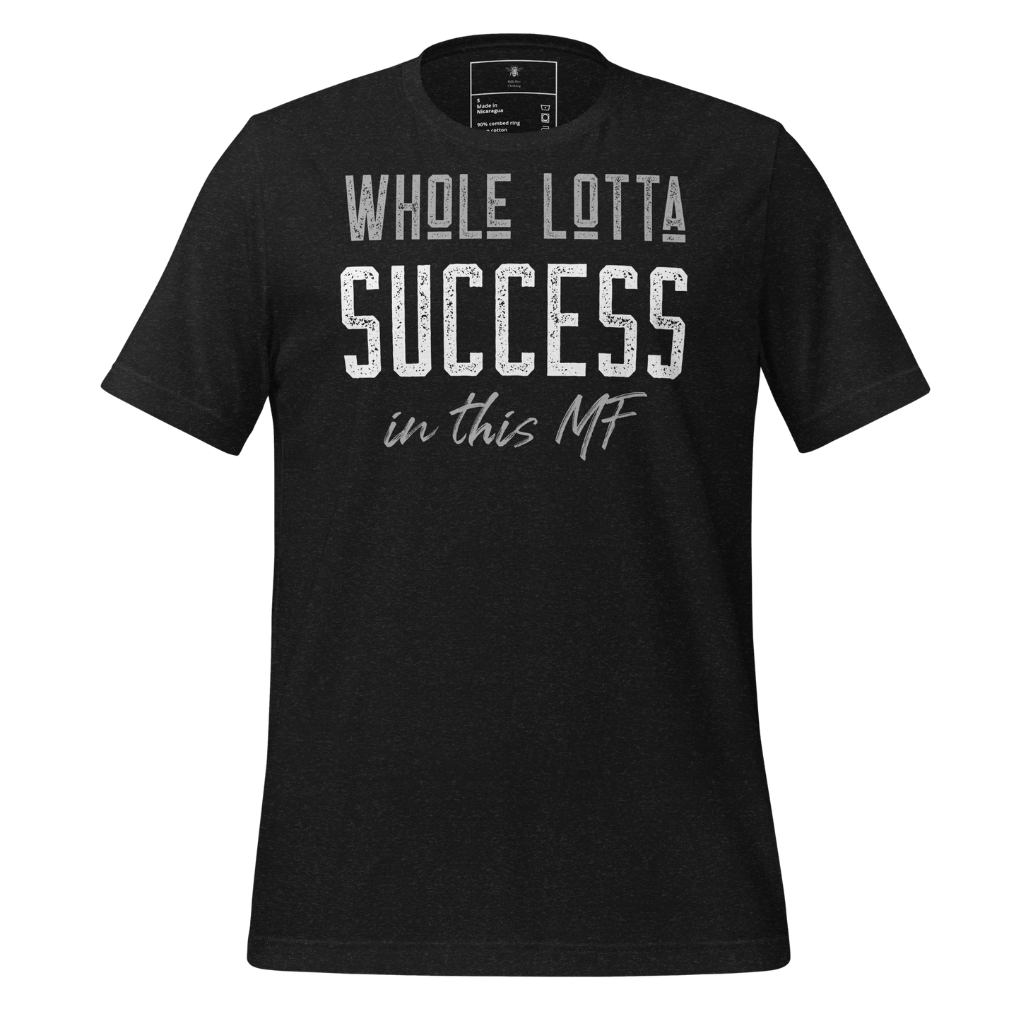 Whole Lotta Success Tee