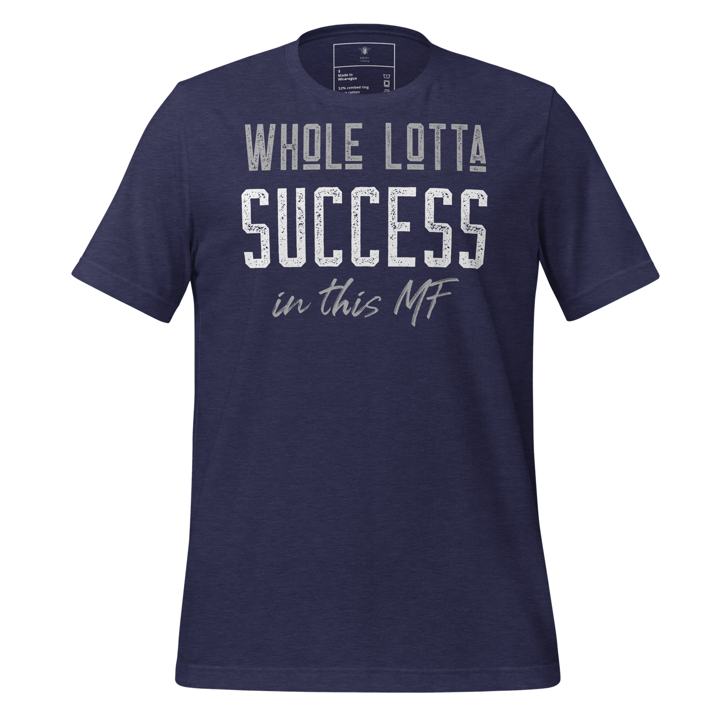 Whole Lotta Success Tee