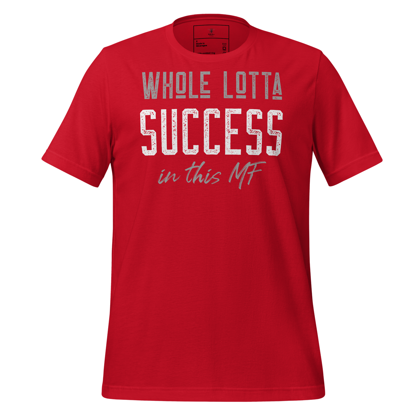 Whole Lotta Success Tee