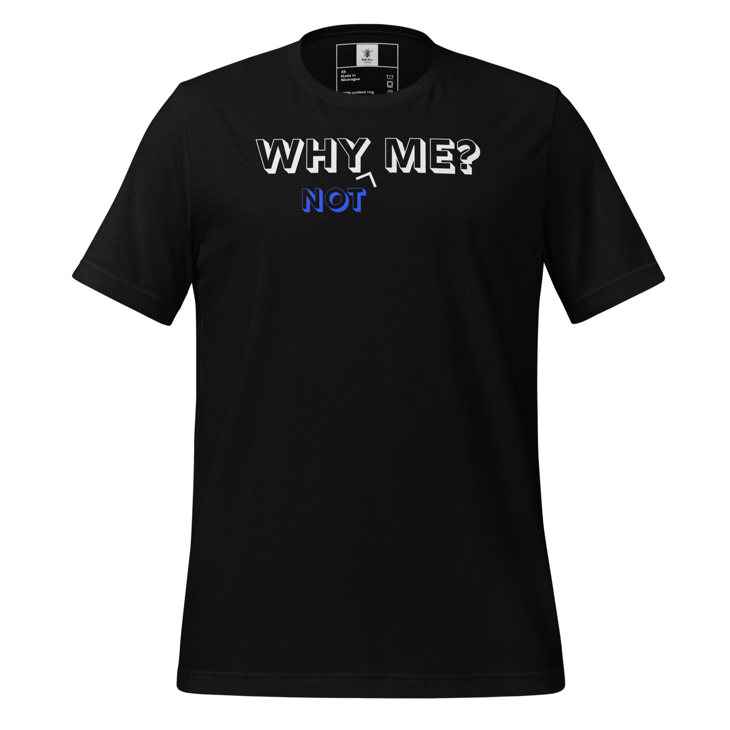 Why Not Me Tee