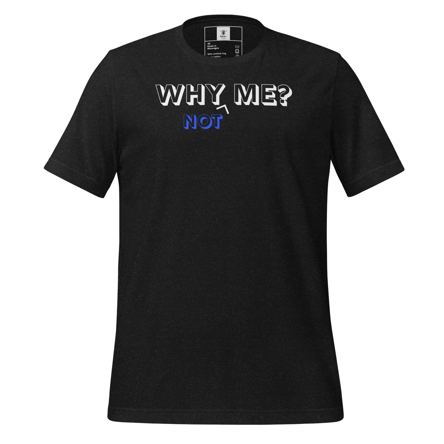 Why Not Me Tee