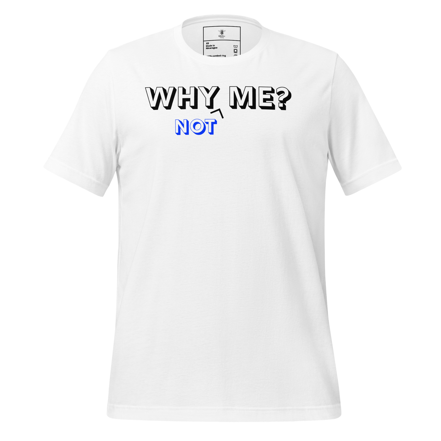 Why Not Me Tee